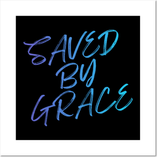 SAVED BY GRACE Posters and Art